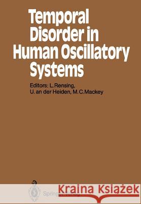 Temporal Disorder in Human Oscillatory Systems: Proceedings of an International Symposium University of Bremen, 8–13 September 1986