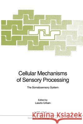 Cellular Mechanisms of Sensory Processing: The Somatosensory System