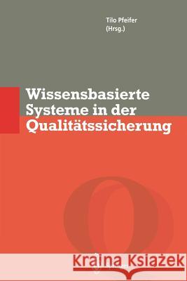 Wissensbasierte Systeme in Der Qualitätssicherung: Methoden Zur Nutzung Verteilten Wissens