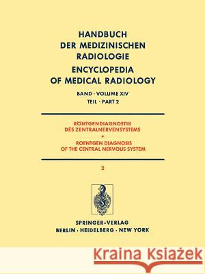 Röntgendiagnostik des Zentralnervensystems Teil 2 / Roentgen Diagnosis of the Central Nervous System Part 2