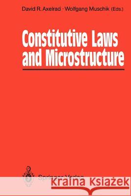 Constitutive Laws and Microstructure: Proceedings of the Seminar Wissenschaftskolleg -- Institute for Advanced Study Berlin, February 23-24, 1987