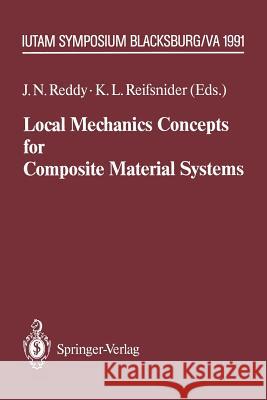 Local Mechanics Concepts for Composite Material Systems: Iutam Symposium Blacksburg, Va 1991