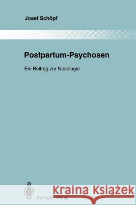 Postpartum-Psychosen: Ein Beitrag zur Nosologie