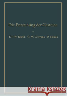Die Entstehung Der Gesteine: Ein Lehrbuch Der Petrogenese