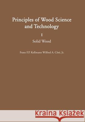 Principles of Wood Science and Technology: I Solid Wood