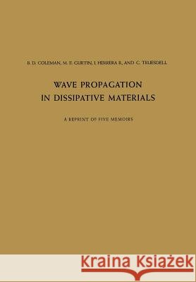 Wave Propagation in Dissipative Materials: A Reprint of Five Memoirs
