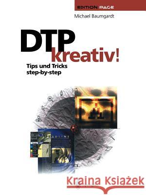 Dtp Kreativ!: Tips Und Tricks Step-By-Step