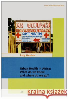 Urban Health in Africa : What do we know and where do we go?