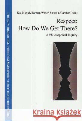 Respect: How Do We Get There? : A Philosophical Inquiry