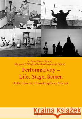 Performativity - Life, Stage, Screen: Reflections on a Transdisciplinary Concept