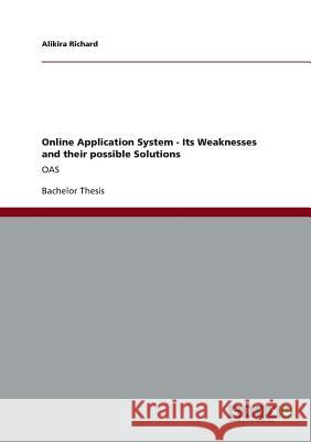 Online Application System - Its Weaknesses and their possible Solutions: Oas