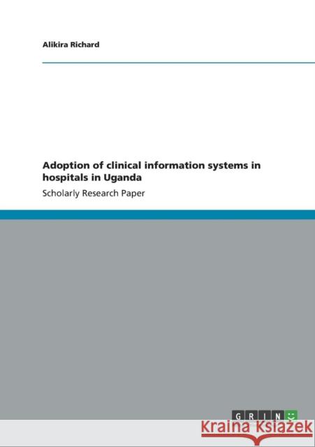 Adoption of clinical information systems in hospitals in Uganda