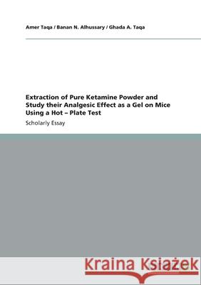 Extraction of Pure Ketamine Powder and Study their Analgesic Effect as a Gel on Mice Using a Hot - Plate Test