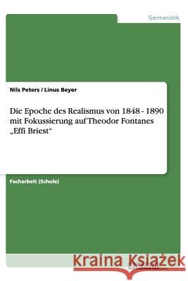 Die Epoche des Realismus von 1848 - 1890 mit Fokussierung auf Theodor Fontanes 