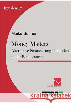 Money Matters: Alternative Finanzierungsmethoden in der Buchbranche