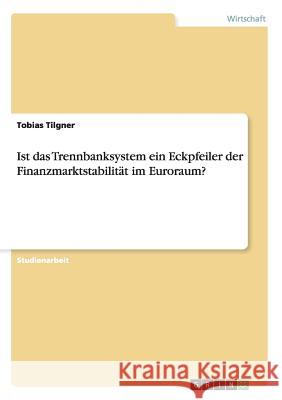 Ist das Trennbanksystem ein Eckpfeiler der Finanzmarktstabilität im Euroraum?