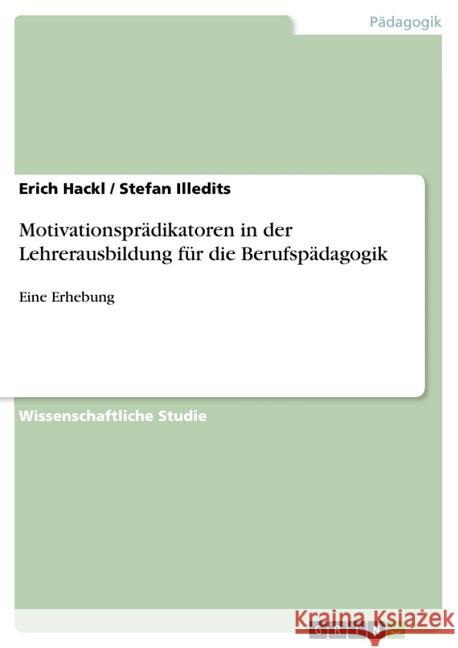 Motivationsprädikatoren in der Lehrerausbildung für die Berufspädagogik: Eine Erhebung