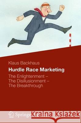 Hurdle Race Marketing: The Enlightenment - The Disillusionment - The Breakthrough