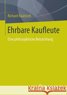 Ehrbare Kaufleute: Eine Philosophische Betrachtung