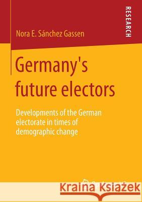 Germany’s future electors: Developments of the German electorate in times of demographic change