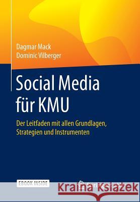 Social Media Für Kmu: Der Leitfaden Mit Allen Grundlagen, Strategien Und Instrumenten