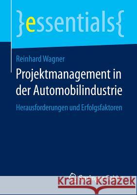 Projektmanagement in Der Automobilindustrie: Herausforderungen Und Erfolgsfaktoren