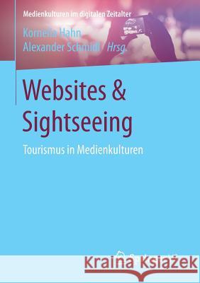 Websites & Sightseeing: Tourismus in Medienkulturen