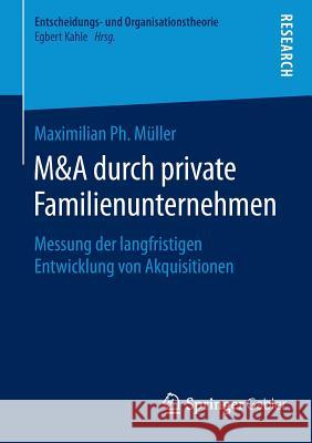 M&A Durch Private Familienunternehmen: Messung Der Langfristigen Entwicklung Von Akquisitionen