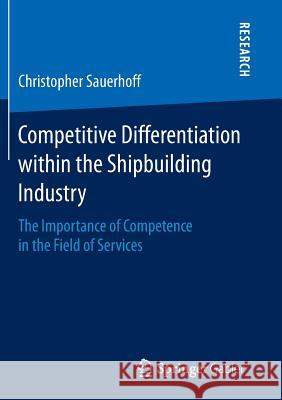 Competitive Differentiation Within the Shipbuilding Industry: The Importance of Competence in the Field of Services