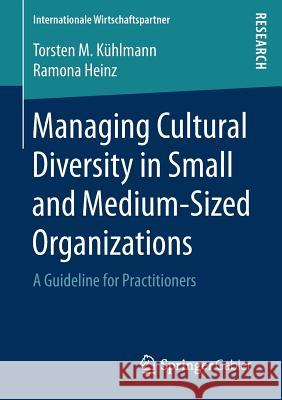 Managing Cultural Diversity in Small and Medium-Sized Organizations: A Guideline for Practitioners