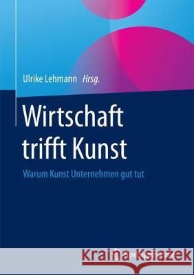 Wirtschaft Trifft Kunst: Warum Kunst Unternehmen Gut Tut