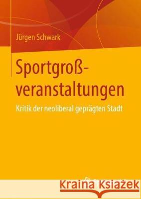 Sportgroßveranstaltungen: Kritik Der Neoliberal Geprägten Stadt