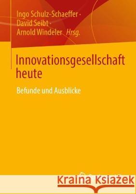 Innovationsgesellschaft Heute: Befunde Und Ausblicke