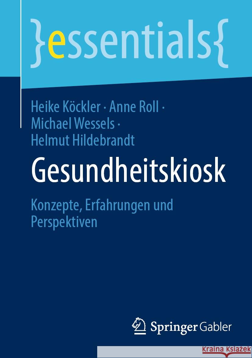 Gesundheitskiosk: Konzepte, Erfahrungen Und Perspektiven