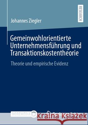Gemeinwohlorientierte Unternehmensführung und Transaktionskostentheorie: Theorie und empirische Evidenz