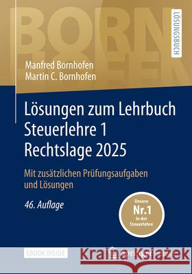 L?sungen Zum Lehrbuch Steuerlehre 1 Rechtslage 2025: Mit Zus?tzlichen Pr?fungsaufgaben Und L?sungen