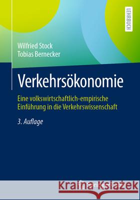 Verkehrs?konomie: Eine Volkswirtschaftlich-Empirische Einf?hrung in Die Verkehrswissenschaft
