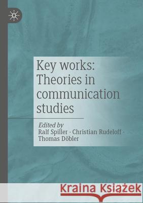 Key Works: Theories in Communication Studies