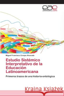 Estudio Sistémico Interpretativo de la Educación Latinoamericana