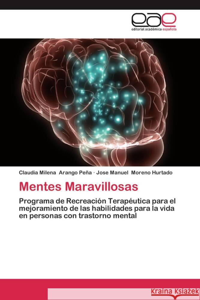 Mentes Maravillosas : Programa de Recreación Terapéutica para el mejoramiento de las habilidades para la vida en personas con trastorno mental