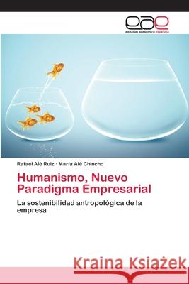 Humanismo, Nuevo Paradigma Empresarial