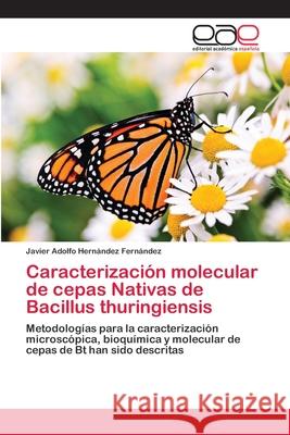 Caracterización molecular de cepas Nativas de Bacillus thuringiensis