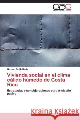 Vivienda social en el clima cálido húmedo de Costa Rica