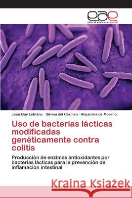 Uso de bacterias lácticas modificadas genéticamente contra colitis