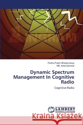 Dynamic Spectrum Management In Cognitive Radio