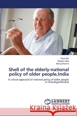 Shell of the elderly-national policy of older people, India