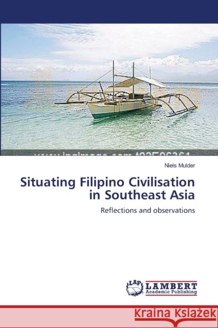 Situating Filipino Civilisation in Southeast Asia