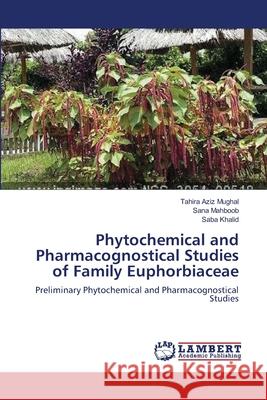 Phytochemical and Pharmacognostical Studies of Family Euphorbiaceae