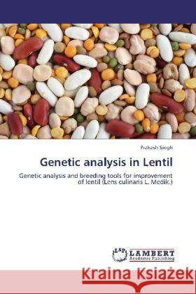 Genetic analysis in Lentil : Genetic analysis and breeding tools for improvement of lentil (Lens culinaris L. Medik.)