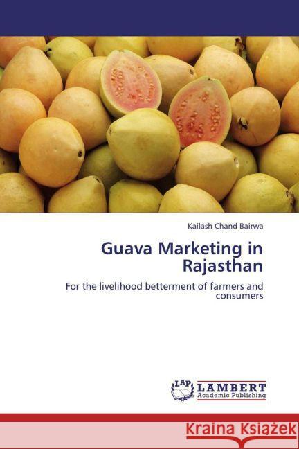 Guava Marketing in Rajasthan : For the livelihood betterment of farmers and consumers